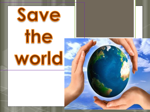 Разработка урока по теме Save the world