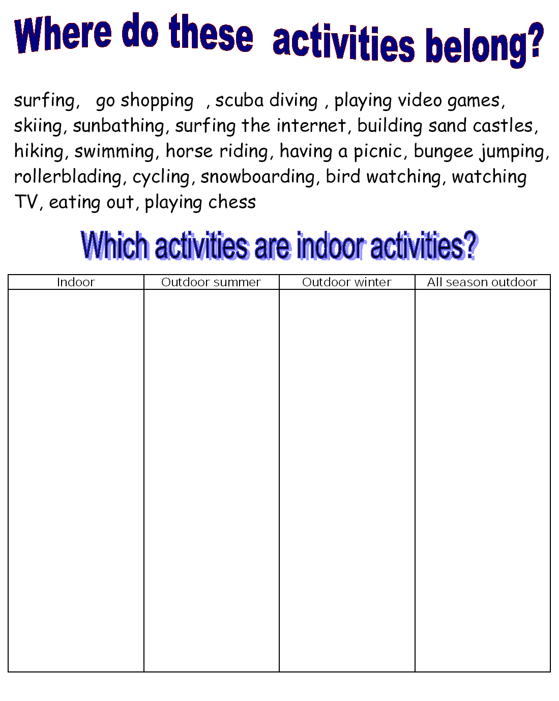 Do you like being outside where. Indoor and Outdoor activities. Indoors and outdoors activities. Indoor and Outdoor activities примеры. Outdoor activities примеры.