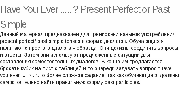 Have You Ever ..... ? Present Perfect or Past Simple